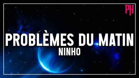 Ninho – Problèmes du matin Lyrics 